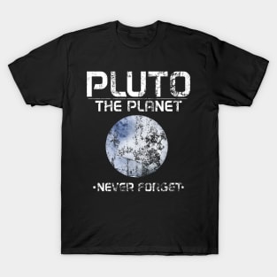 Cute Pluto The Planet - Never Forget Distressed T-Shirt